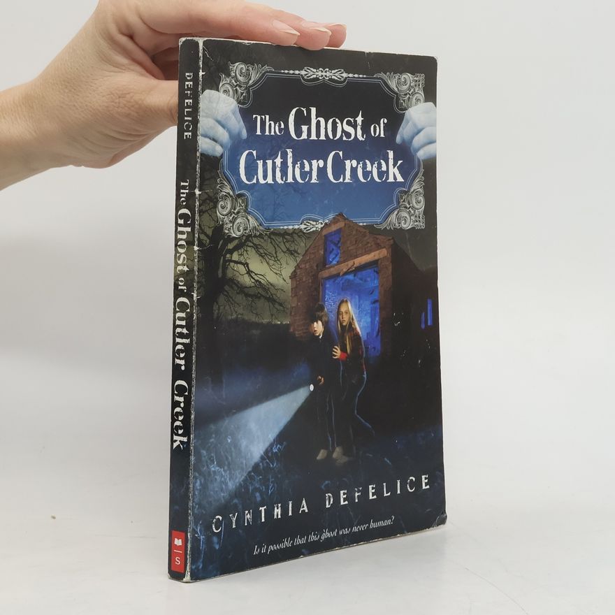 Cynthia C. DeFelice The Ghost of Cutler Creek