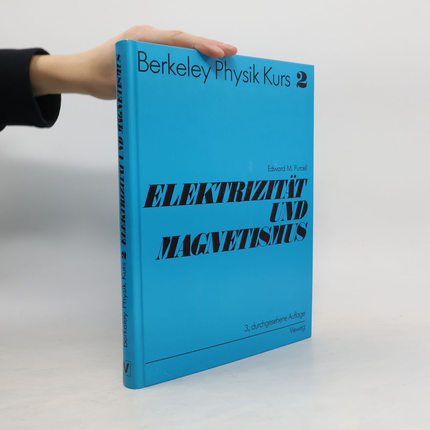 Edward M. Purcell Elektrizität und Magnetismus