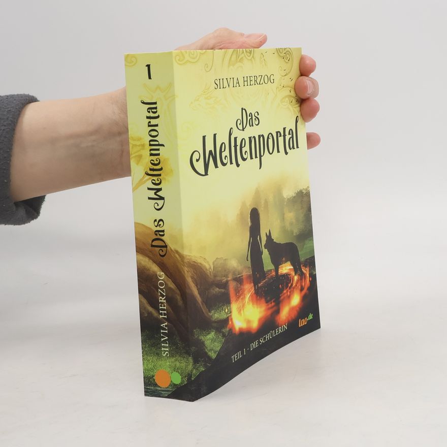 Silvia Herzog Das Weltenportal. Teil 1