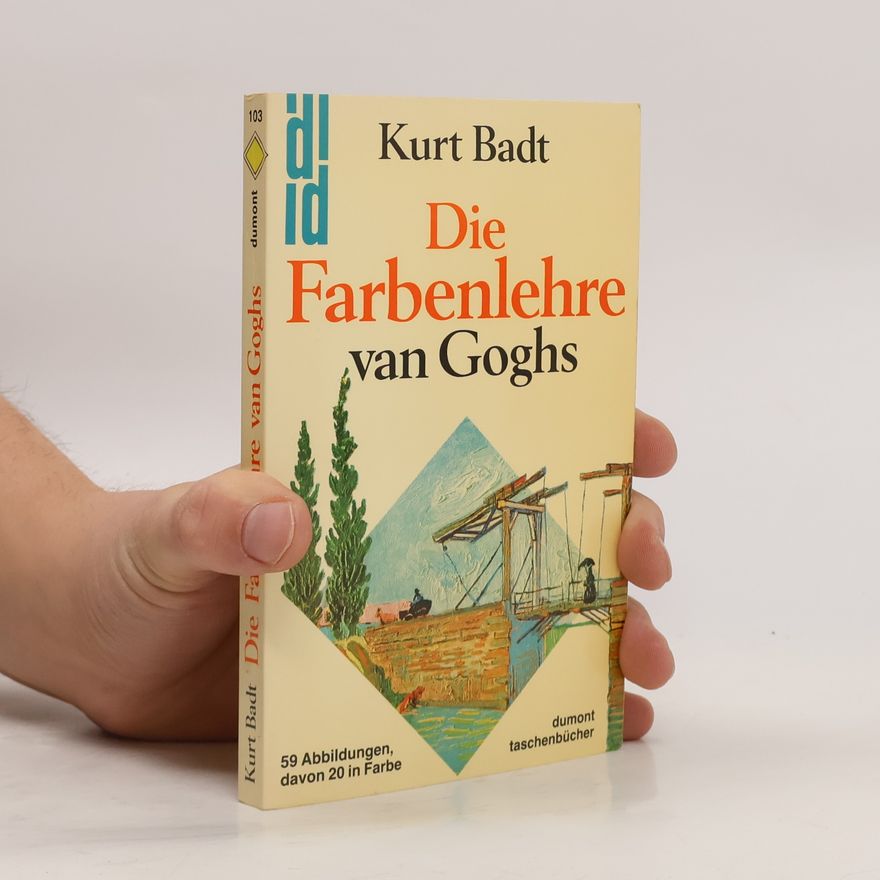 Kurt Badt Die Farbenlehre van Goghs