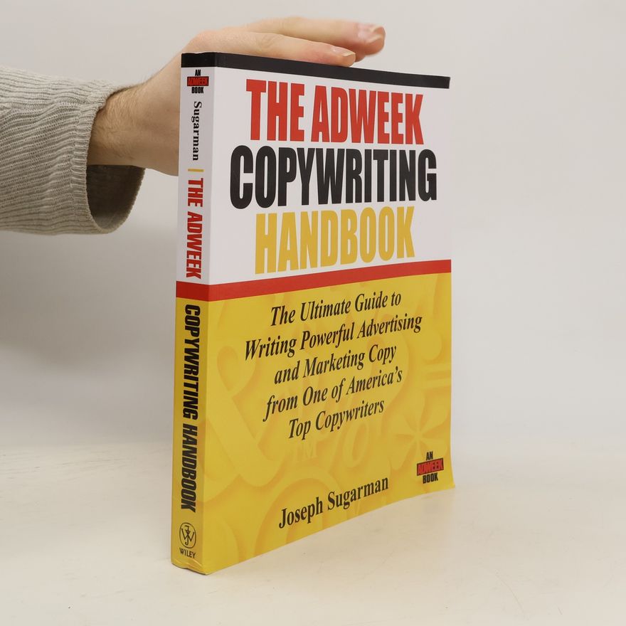 Joseph Sugarman The Adweek Copywriting Handbook