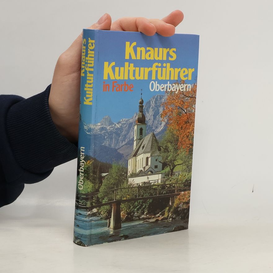 Autorenkollektiv Knaurs Kulturführer in Farbe, Oberbayern