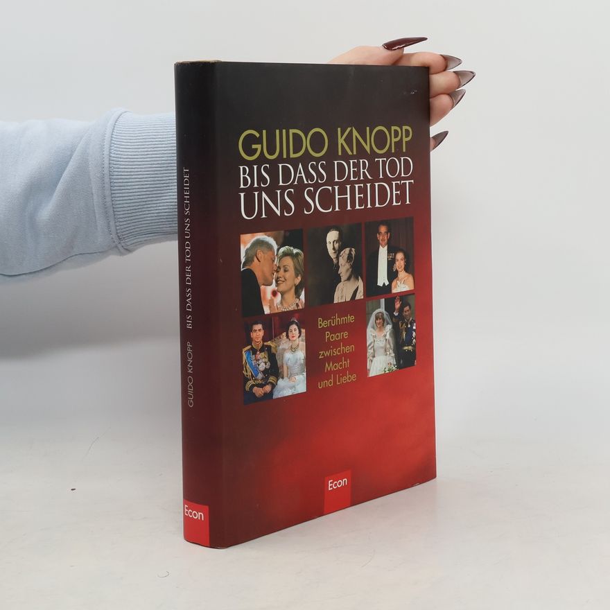 Guido Knopp Bis dass der Tod uns scheidet