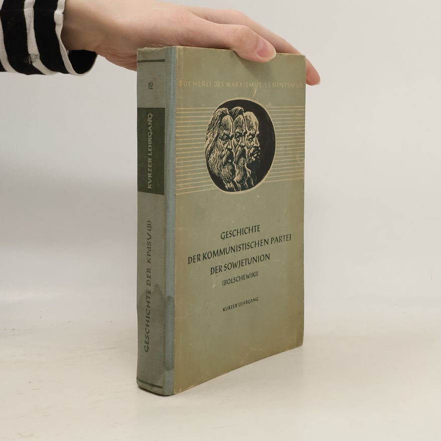 Various authors Geschichte der Kommunistitscheb Partei der Sowjetunion