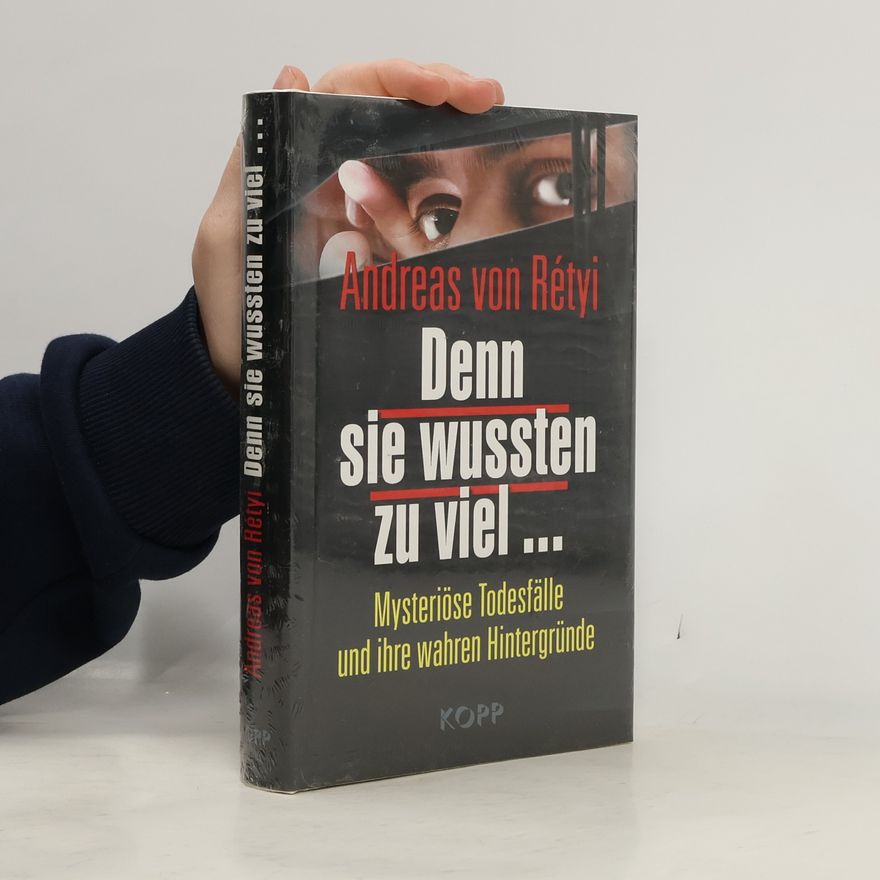 Andreas von Rétyi Denn sie wussten zu viel ...