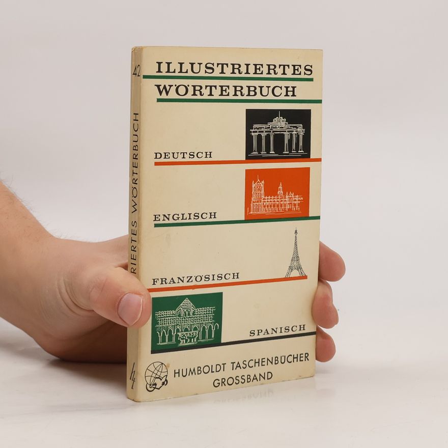 Collectif d'auteurs Illustriertes Wörterbuch. Deutsch, Englisch, Französisch, Spanisch