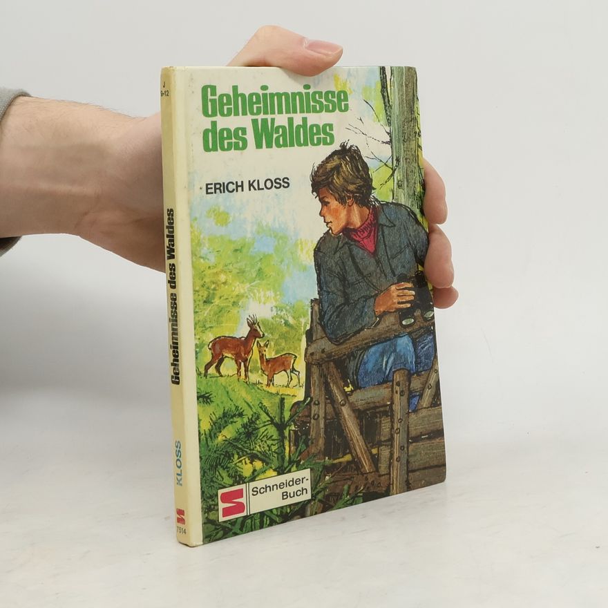Erich Kloss Geheimnisse des Waldes