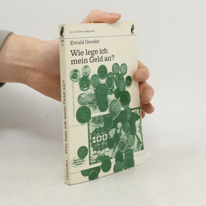 Ewald Genske Wie lege ich mein Geld an?