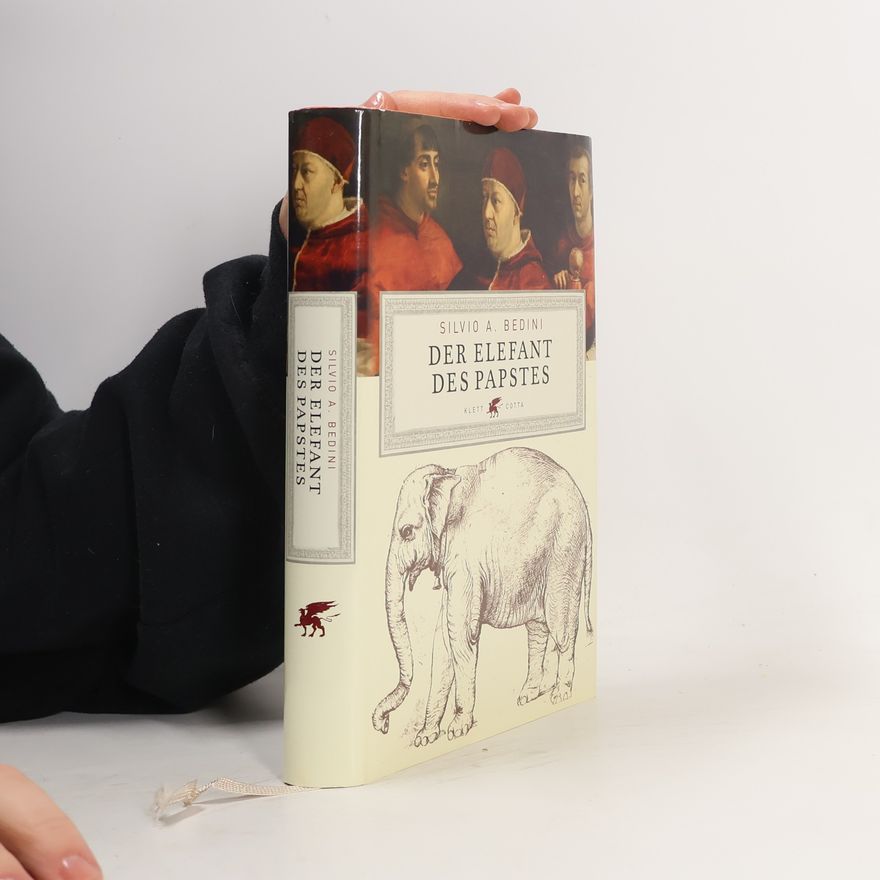 Silvio A. Bedini Der Elefant des Papstes