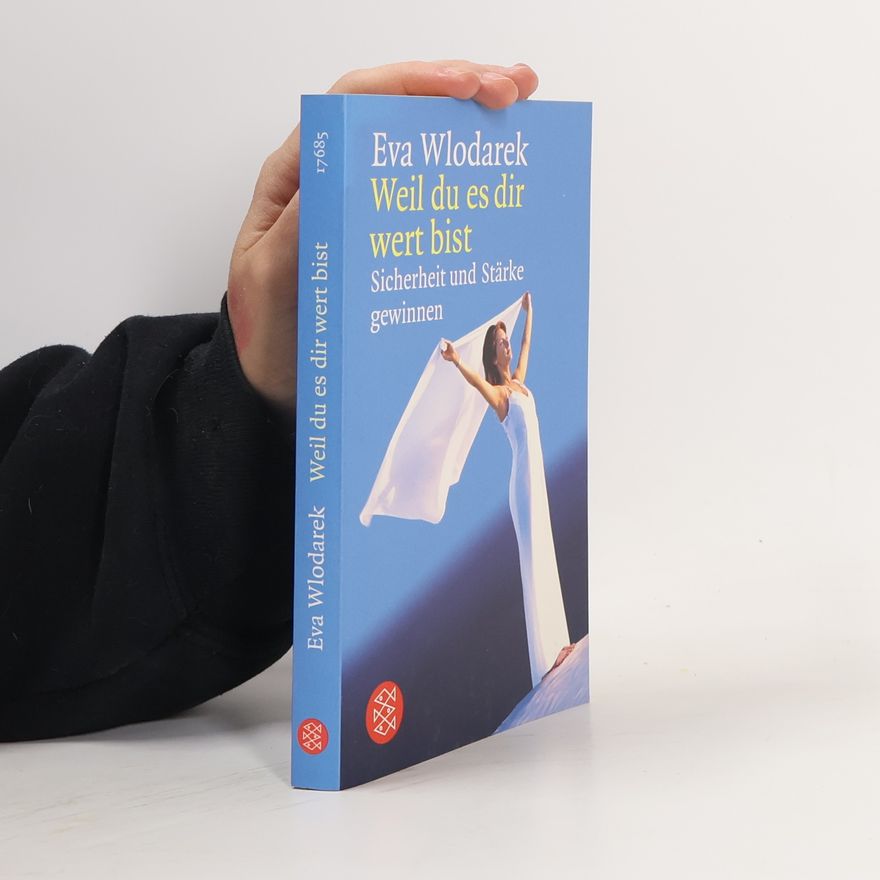 Eva Wlodarek Weil du es dir wert bist
