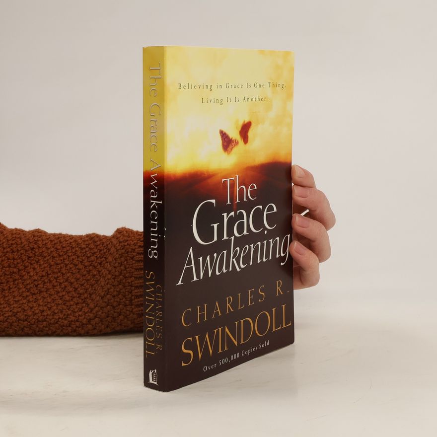 Charles R. Swindoll The Grace Awakening