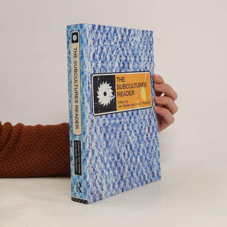 Ken Gelder The Subcultures Reader