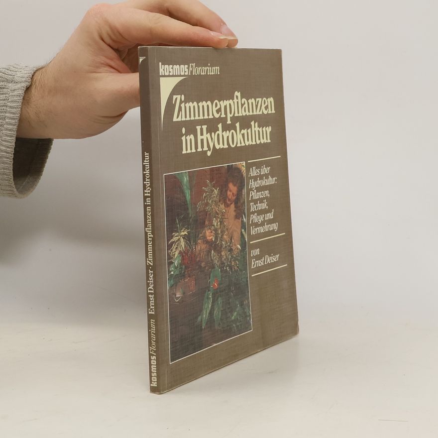 Ernst Deiser Zimmerpflanzen in Hydrokultur