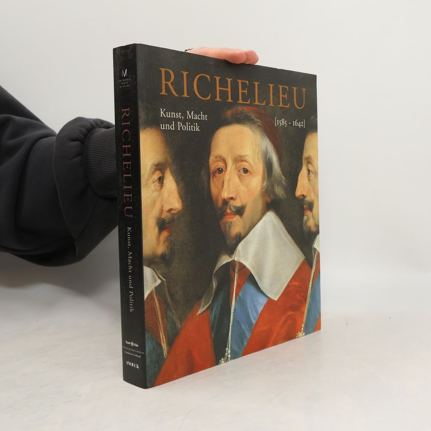 Autorenkollektiv Richelieu (1585-1642): Kunst, Macht und Politik