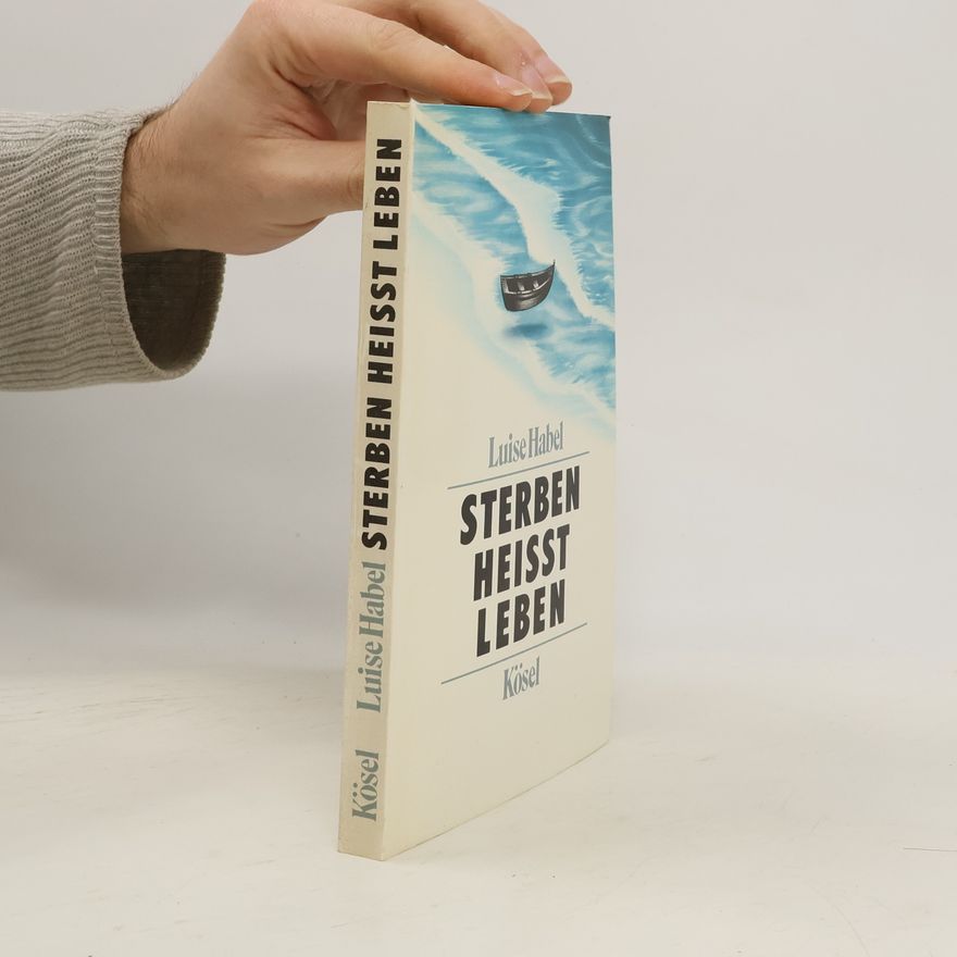 Luise Habel Sterben heisst leben