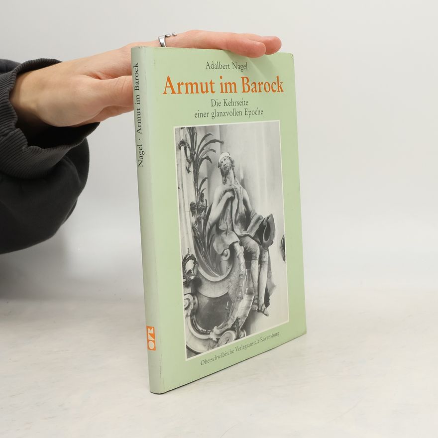 Adalbert Nagel Armut im Barock