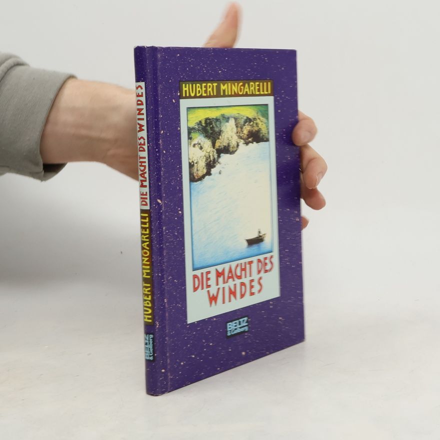 Hubert Mingarelli Die Macht des Windes
