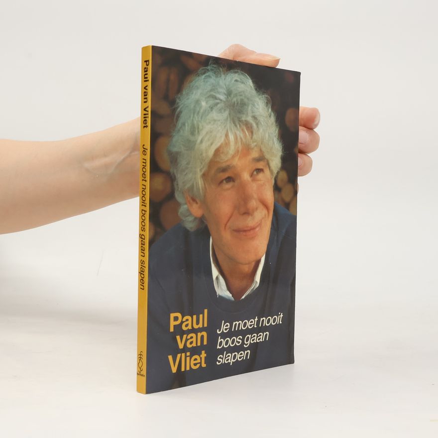 Paul Van Vliet Je moet nooit boos gaan slapen