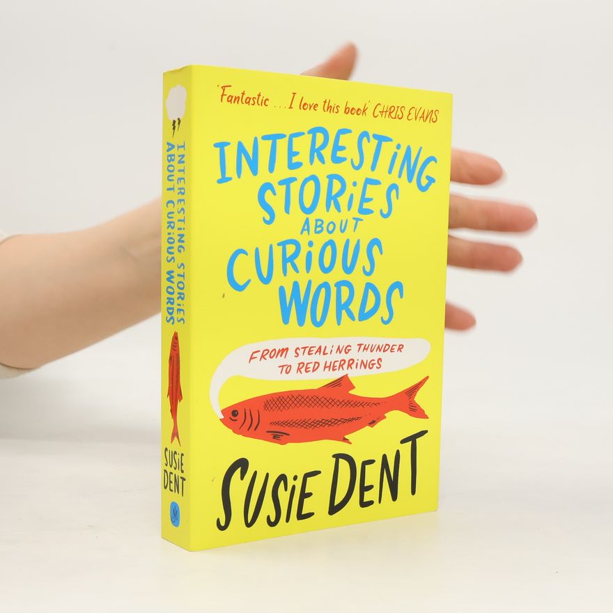 Susie Dent Interesting Stories about Curious Words