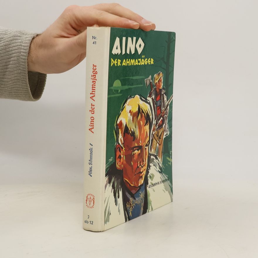 Alexander Schmook Aino der Ahmajäger