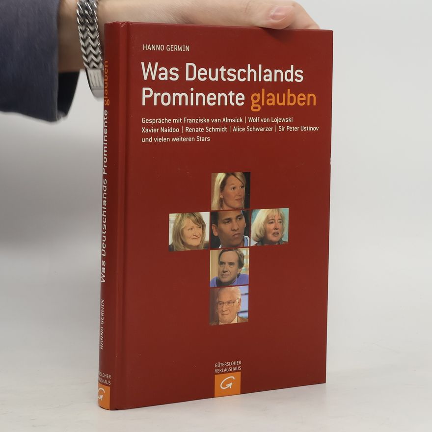 Hanno Gerwin Was Deutschlands Prominente glauben