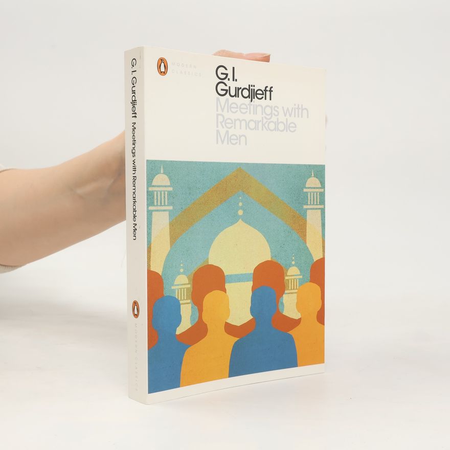 Georges I. Gurdjieff Meetings with Remarkable Men