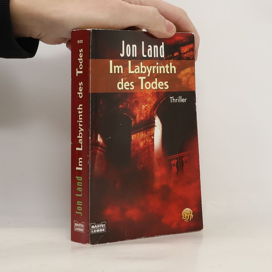 Jon Land Im Labyrinth des Todes. Thriller. Aus d. Amerikan. v. W. M. Riegel