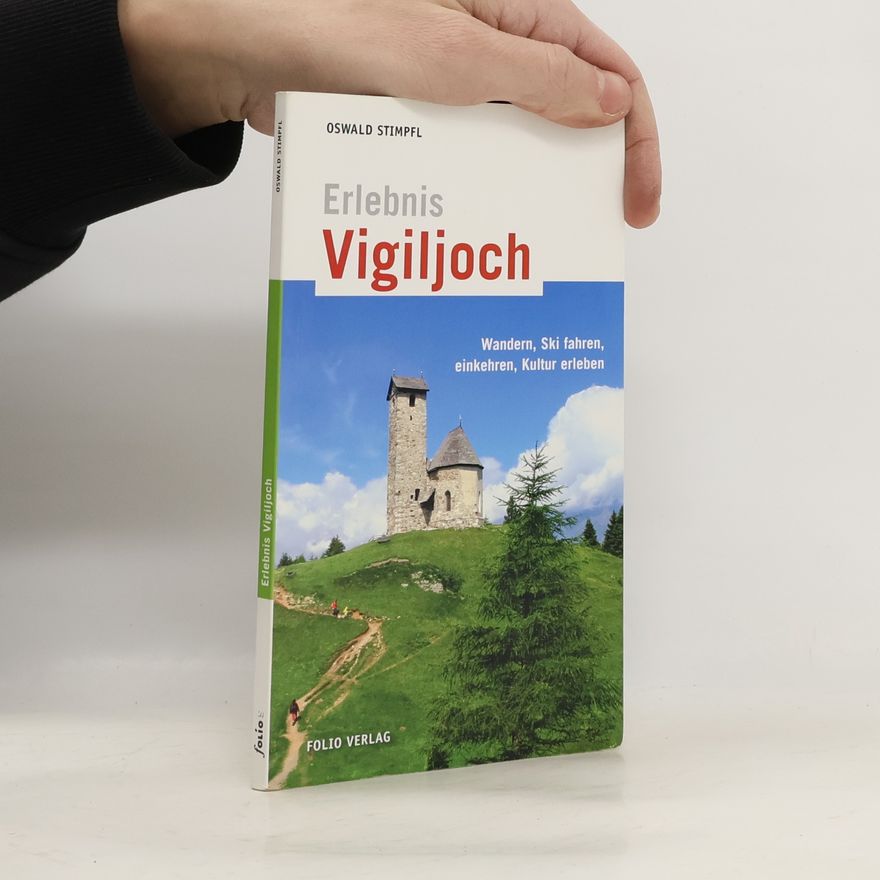 Oswald Stimpfl Erlebnis Vigiljoch