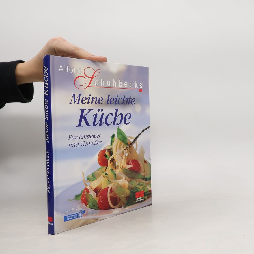 Alfons Schuhbeck Alfons Schuhbecks meine leichte Küche