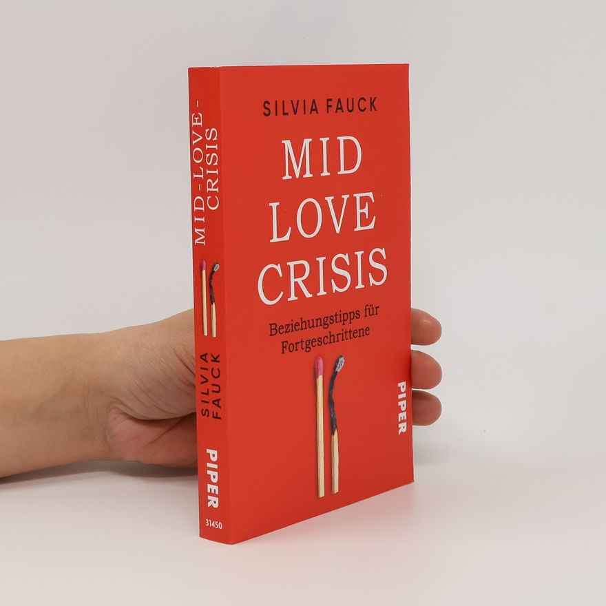 Silvia Fauck Mid-Love-Crisis: Beziehungstipps für Fortgeschrittene