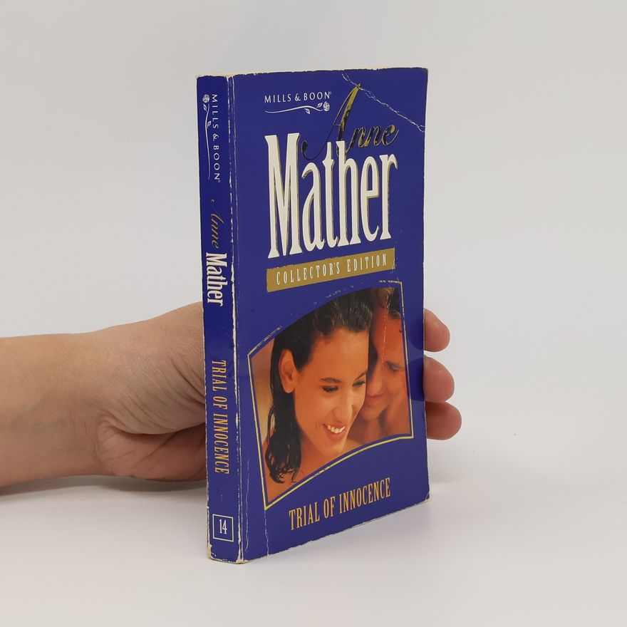 Anne Mather Anne Mather Collector's Editions - 14: Trial of Innocence