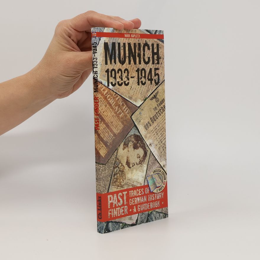 Maik Kopleck Pastfinder Munich 1933-1945