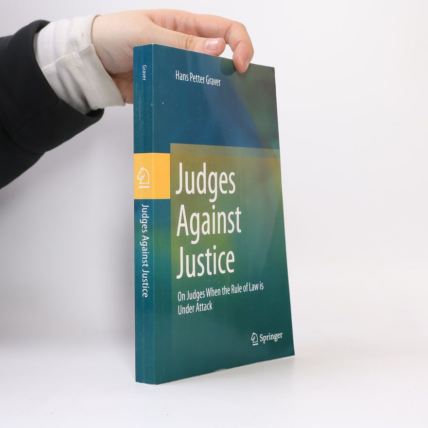 Hans Petter Graver Judges Against Justice