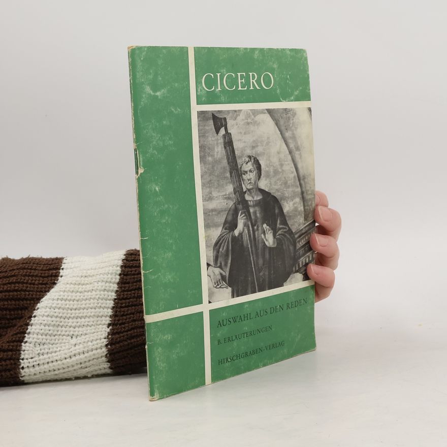 Marcus Tullius Cicero Auswahl aus den Reden B. Erläuterungen