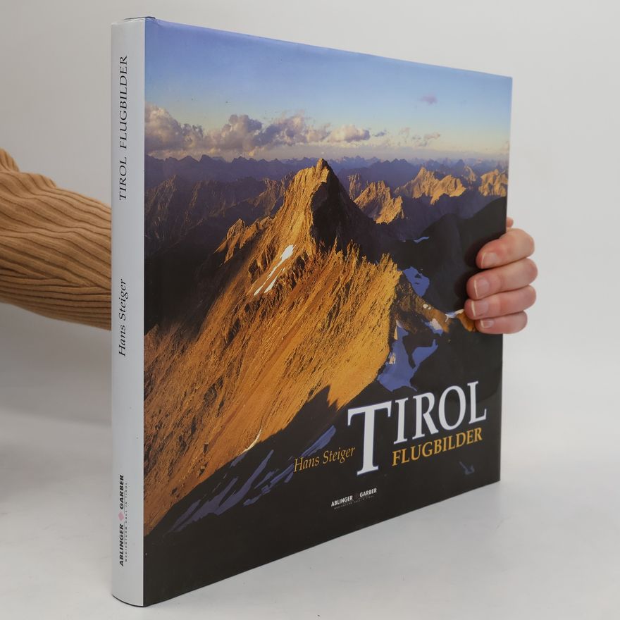 Hans Steiger Tirol Flugbilder