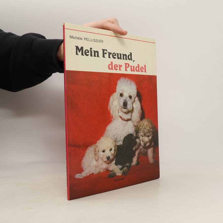 Michèle Pellissier Mein Freund, der Pudel