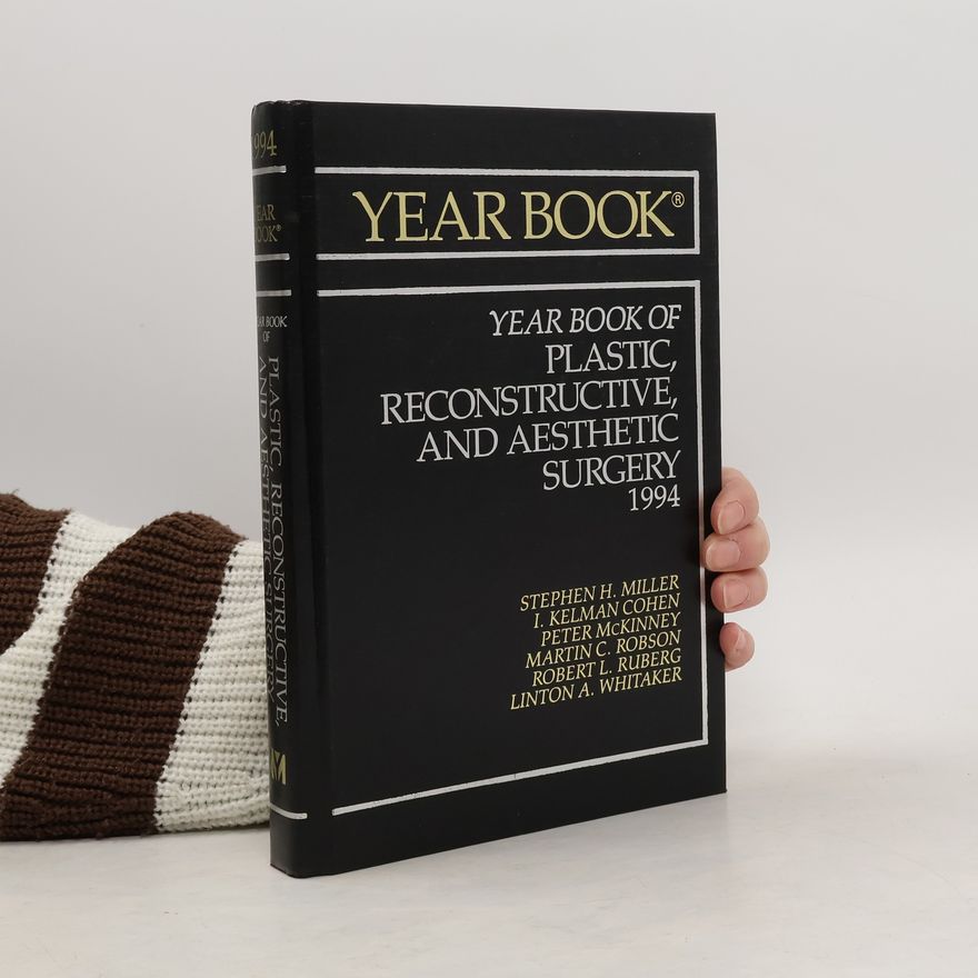 Robert L. Ruberg The Year Book of Plastic, Reconstructive, and Aesthetic Surgery