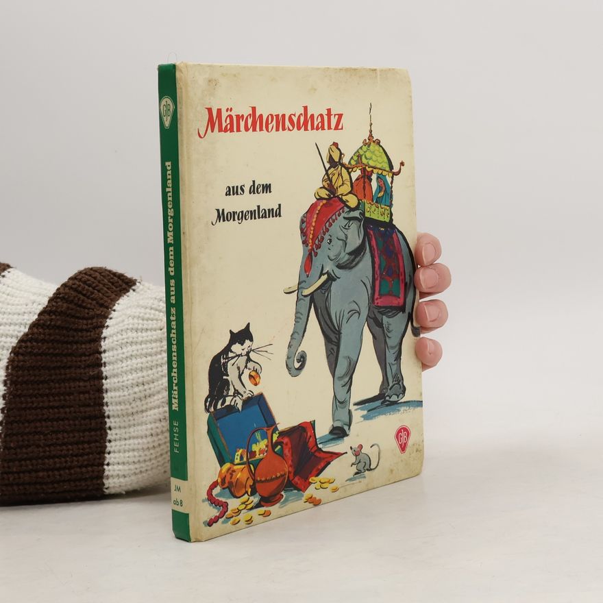 Willi Fehse Märchenschatz aus dem Morgenland