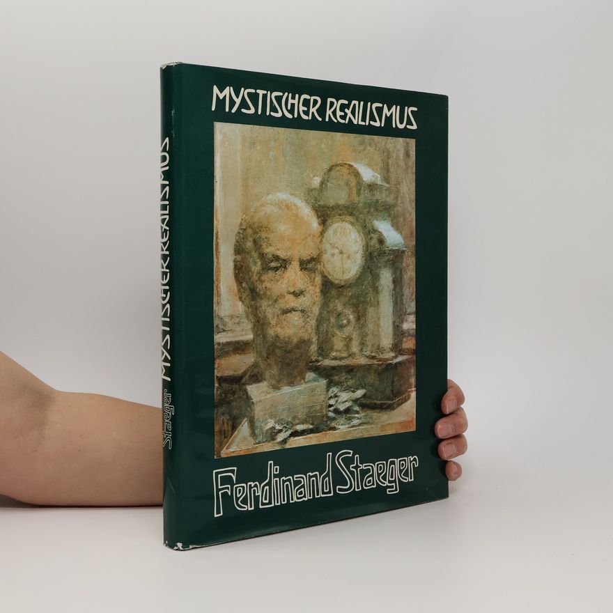 Ferdinand Staeger Mystischer Realismus