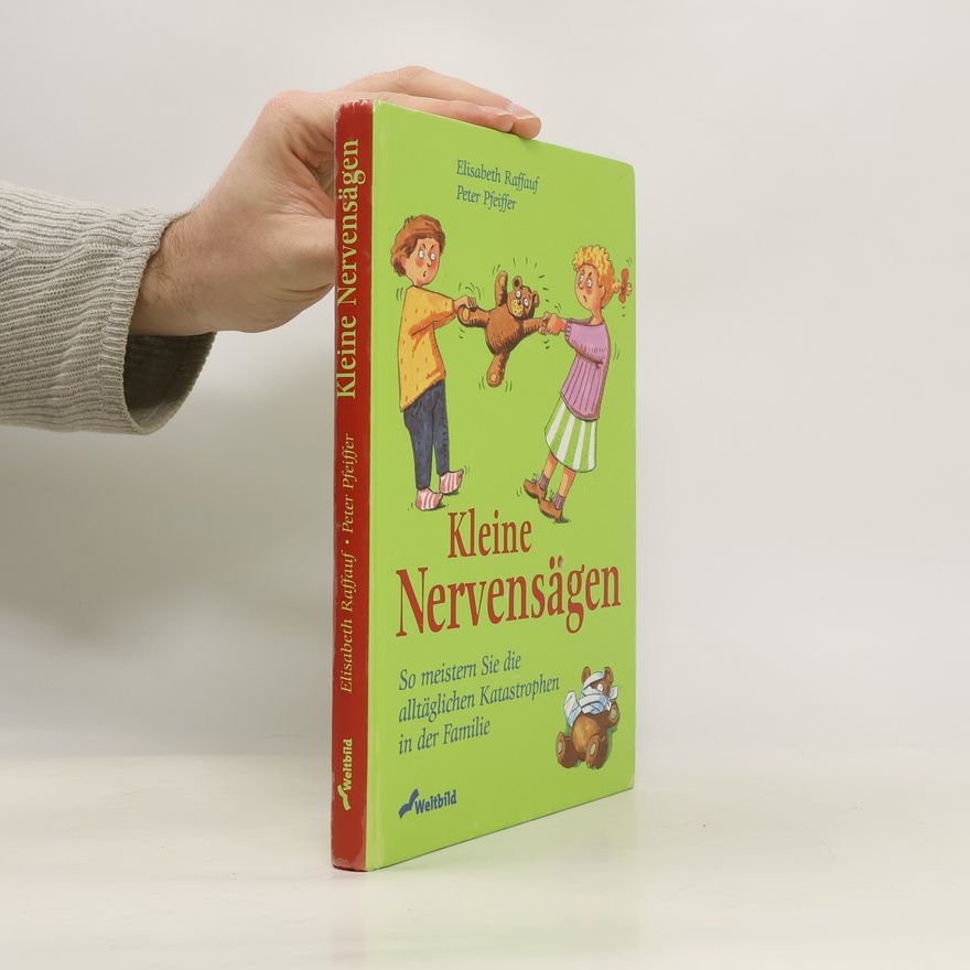Elisabeth Raffauf Kleine Nervensägen