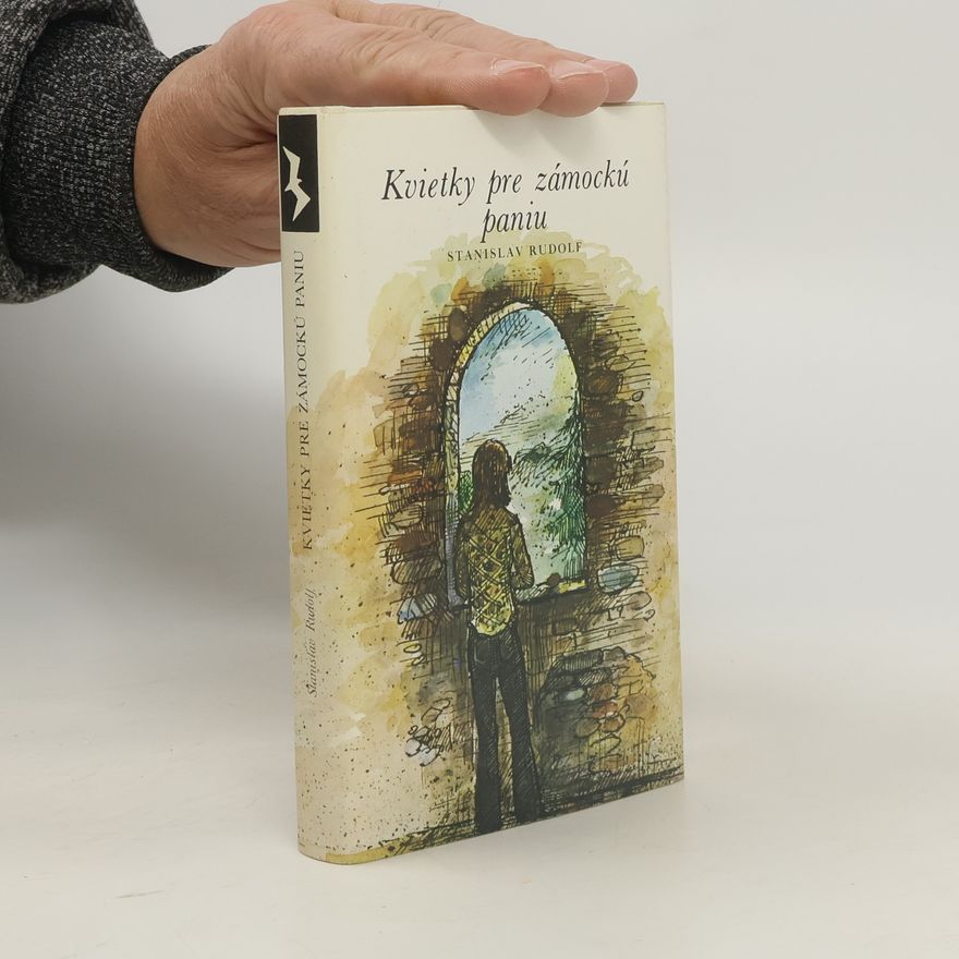 Stanislav Rudolf Kvietky pre zámockú paniu