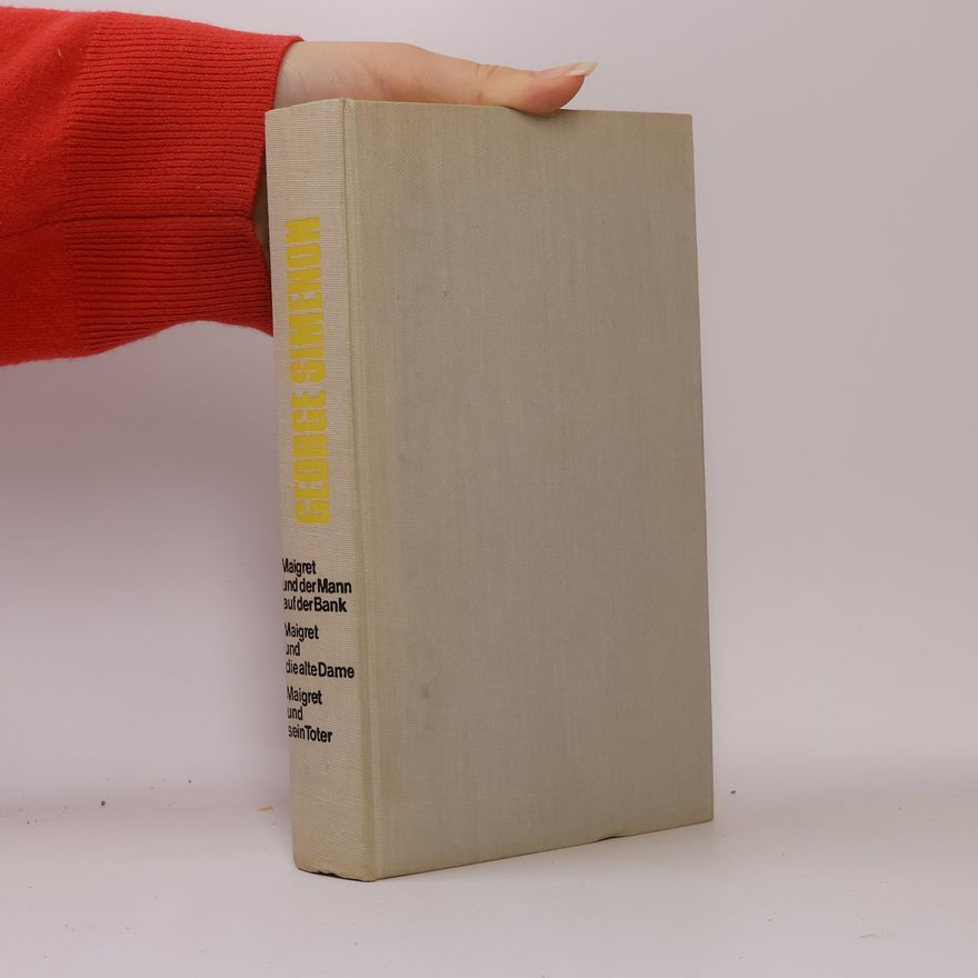 Georges Simenon Maigret und der Mann auf der Bank. Maigret uns dein Toter. Maigret und die alte Dame