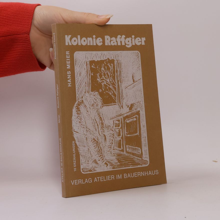 Hans Meier Kolonie Raffgier