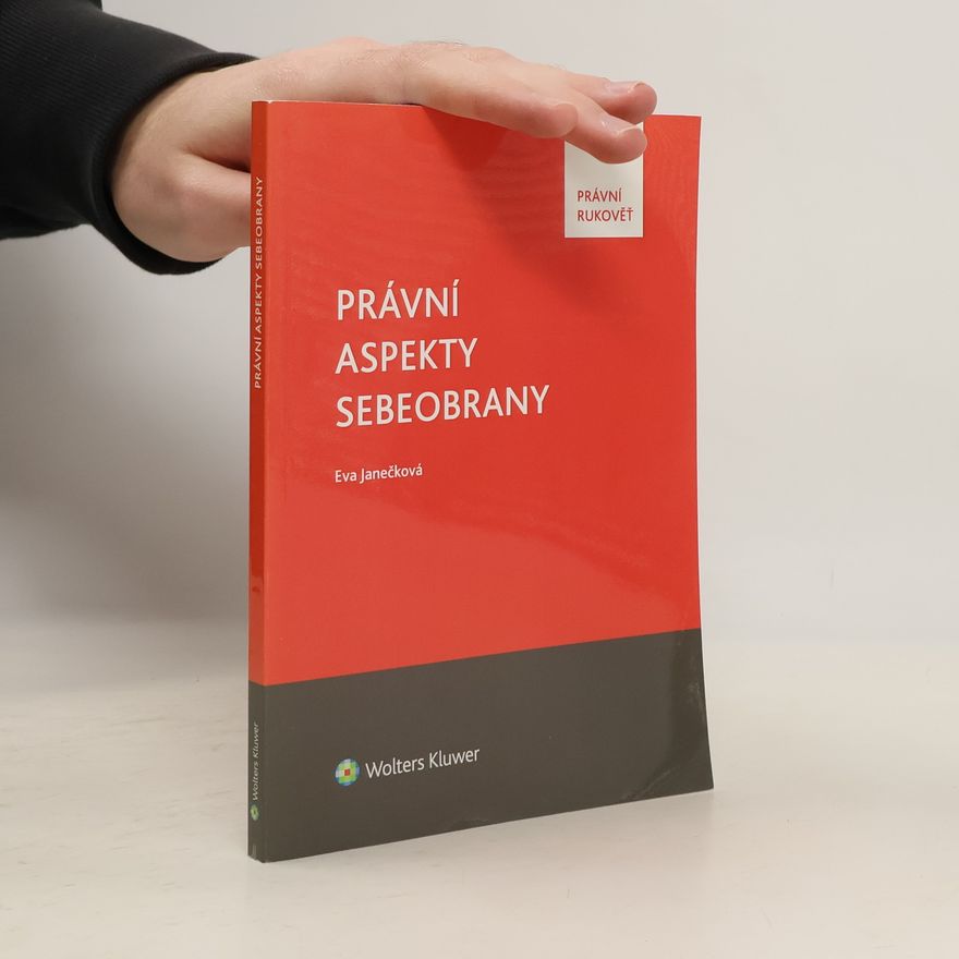 Eva Janěcková Právní aspekty sebeobrany