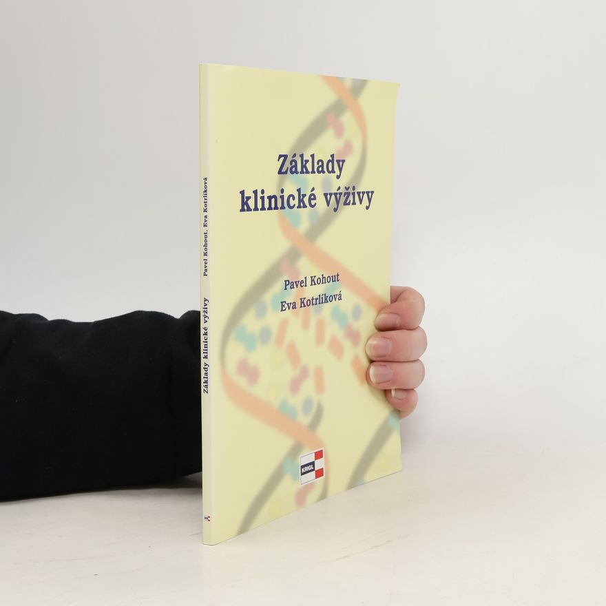 Eva Kotrlíková Základy klinické výživy