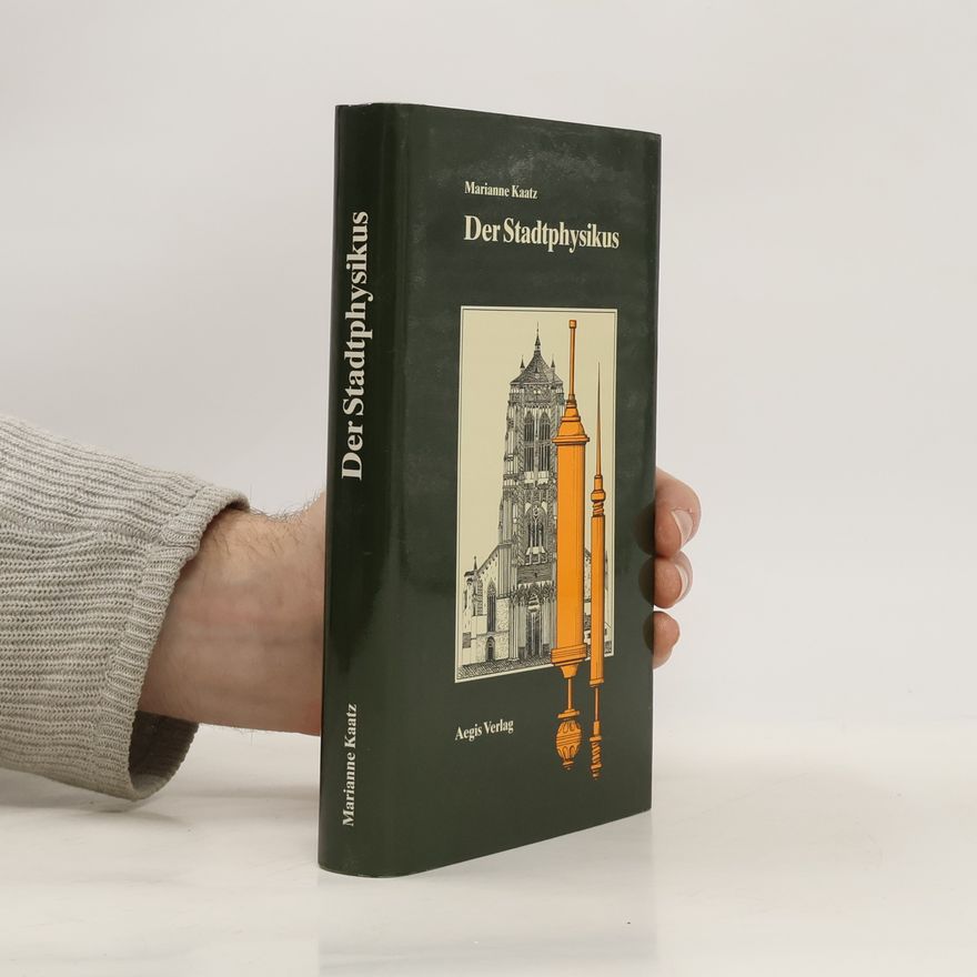 Marianne Kaatz Der Stadtphysikus