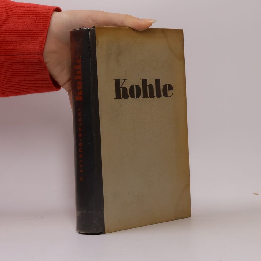 Aleksander Ścibor-Rylski Kohle