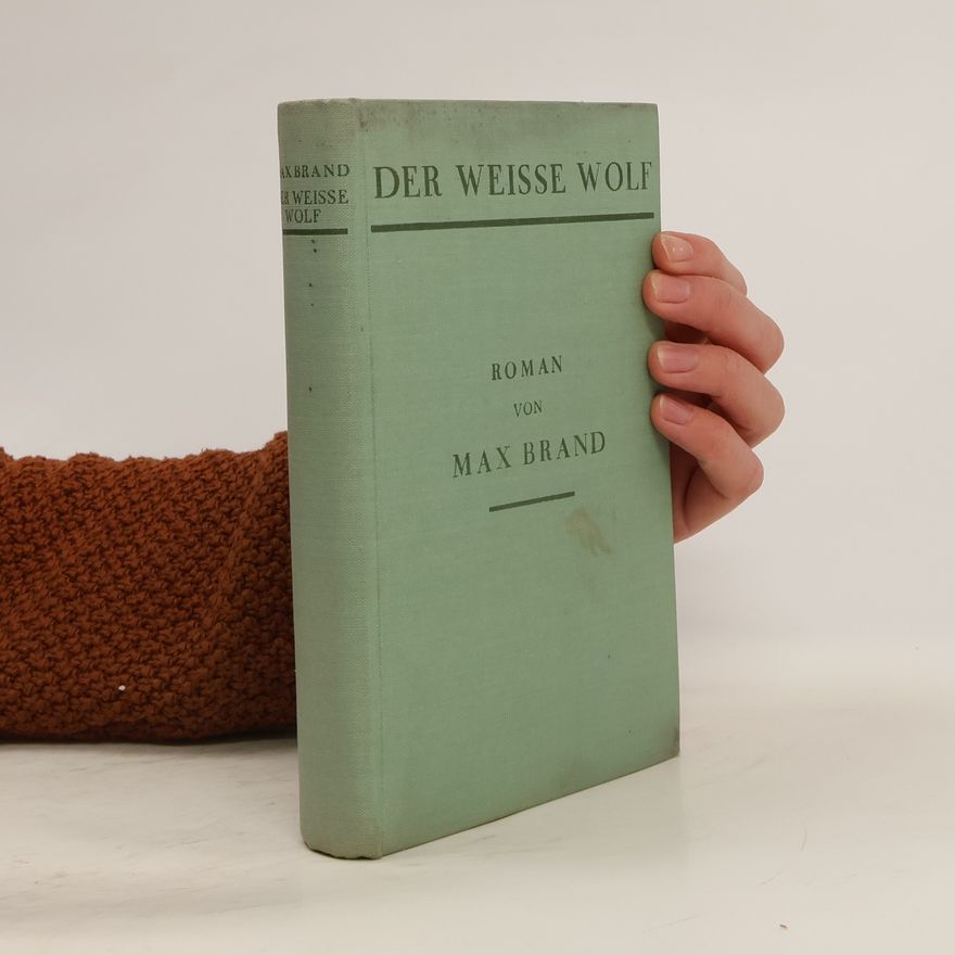 Max Brand Der weisse Wolf