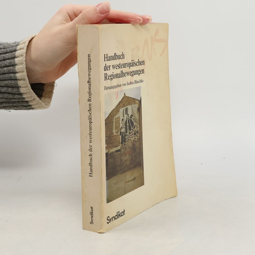Jochen Blaschke Handbuch der westeuropäischen Regionalbewegungen