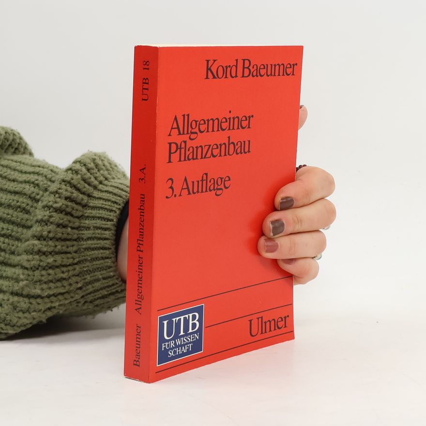 Kord Baeumer UTB Uni-Taschenbücher - 18: Allgemeiner Pflanzenbau